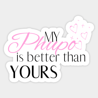 My Phupo is Better Than Yours - Desi Quotes Sticker